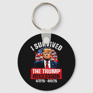 Ich überlebte die Trump-Rezession 4725 4925 Trump Schlüsselanhänger