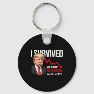 Ich überlebte die Trump-Rezession 4725 4925 Trump Schlüsselanhänger