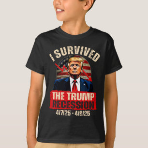 Ich überlebte die Trump-Rezession 4725 4925 Trump T-Shirt