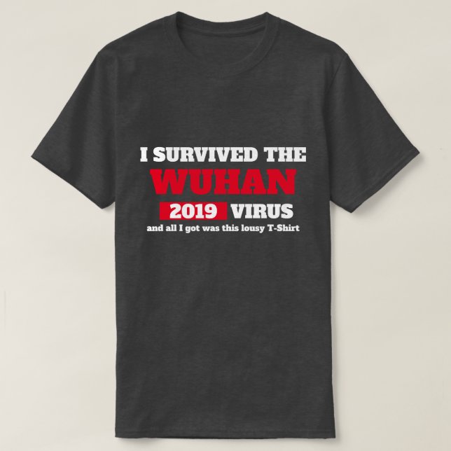 Ich überlebte die WUHAN-China Coronavirus T-Shirt (Design vorne)