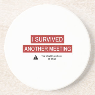 Ich überlebte ein anderes Meeting Getränkeuntersetzer