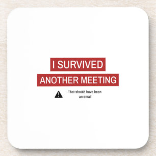 Ich überlebte ein anderes Meeting Getränkeuntersetzer