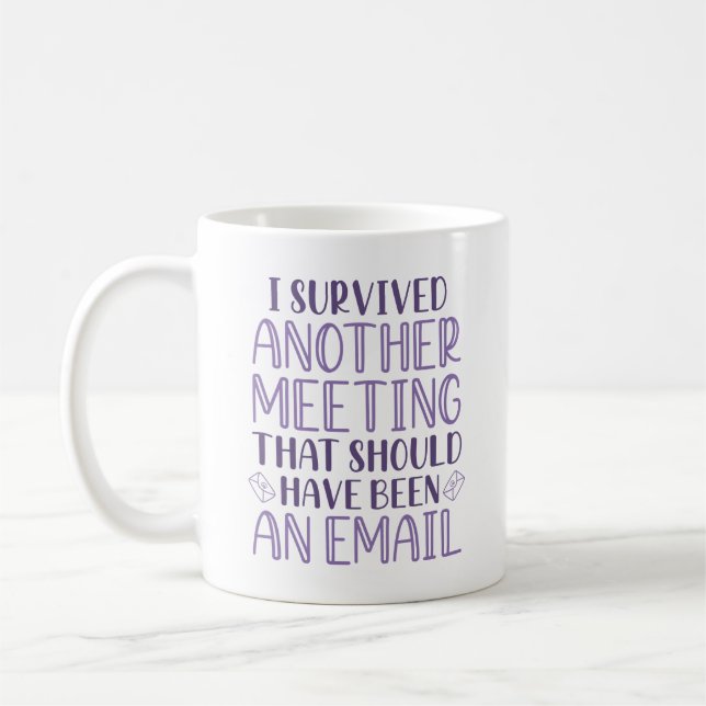Ich überlebte ein anderes Meeting Kaffeetasse (Links)