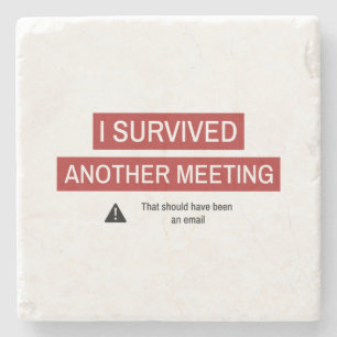 Ich überlebte ein anderes Meeting Steinuntersetzer