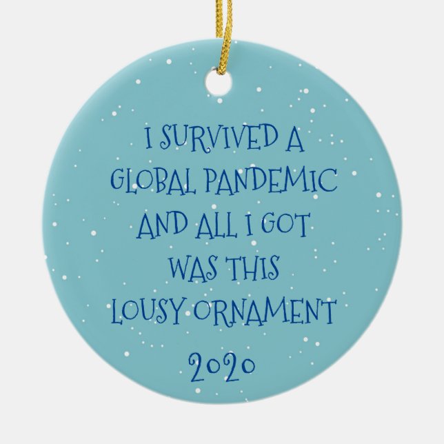 Ich überlebte eine globale Pandemie 2020 Keramik Ornament (Vorne)