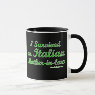 Ich überlebte eine italienische Schwiegermutter Tasse