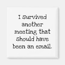 Ich überlebte eine Sitzung, die eine E-Mail hätte 