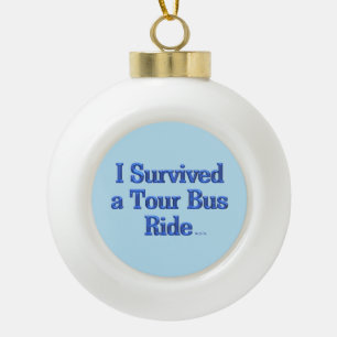 Ich überlebte eine Tourbusfahrt blaue Keramik-Kuge Keramik Kugel-Ornament