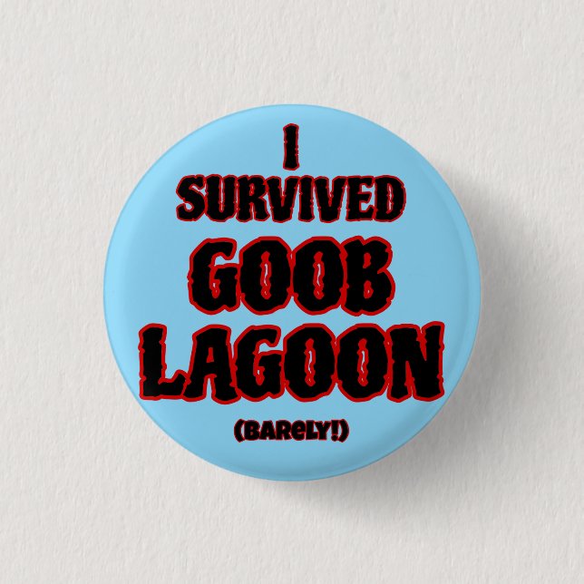 Ich überlebte Goob Lagoon Button (Vorderseite)