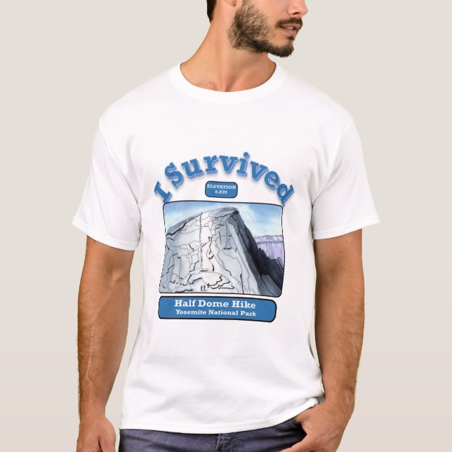 Ich überlebte Halfdome-Wanderung, Yosemite T-Shirt (Vorderseite)