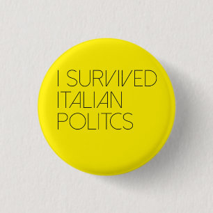 Ich überlebte italienische Politik Button