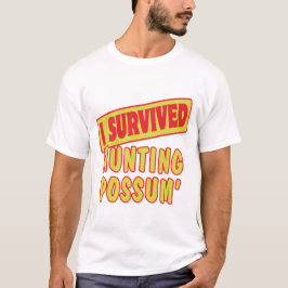 ICH ÜBERLEBTE JAGDPOSSUM T-Shirt