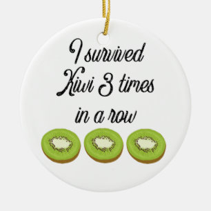 Ich überlebte Kiwi 3mal in Folge Keramik Ornament
