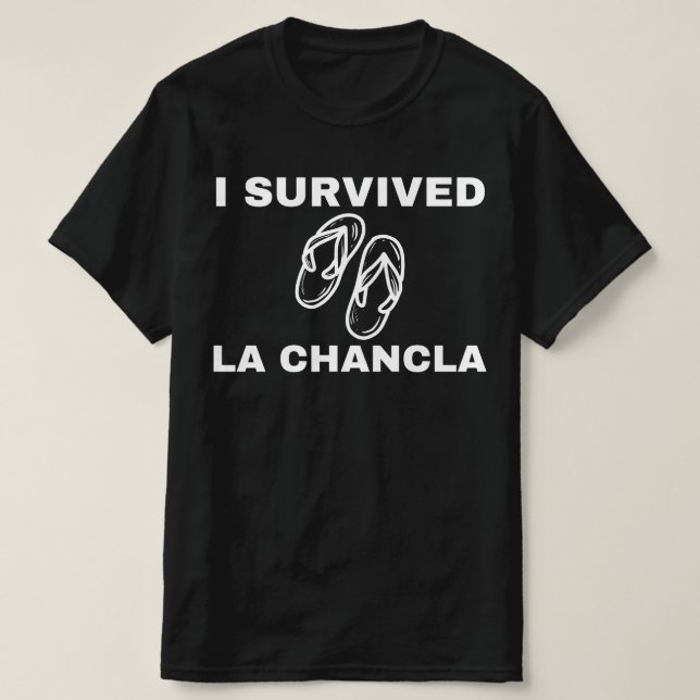 Ich überlebte La Chancla, Funny T-Shirt mexikanisc (Design vorne)