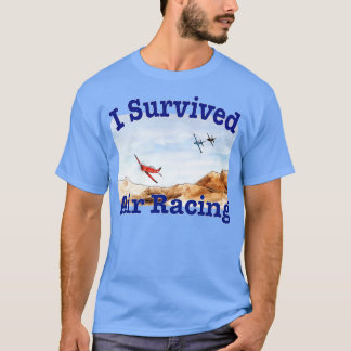 Ich überlebte Luftrennen T-Shirt