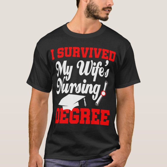 Ich überlebte meine Ehefrau mit meinem Krankenschw T-Shirt (Vorderseite)