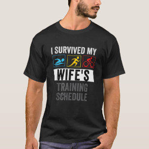 Ich überlebte meine Ehefrau Trainingsplan Triathle T-Shirt