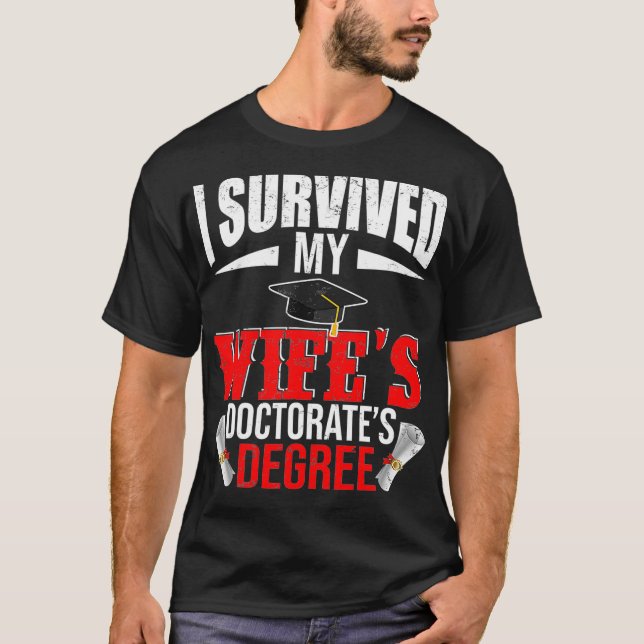 Ich überlebte meine Frau Doktorate Degree Funny Gr T-Shirt (Vorderseite)