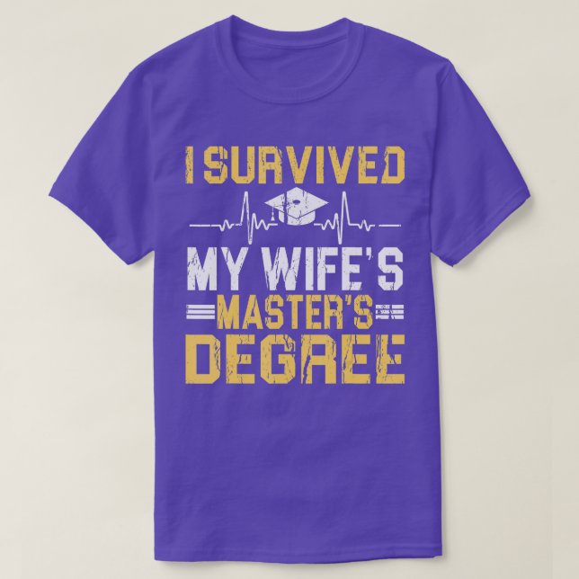 Ich überlebte meine Frau Masters Grad Abschluss 2 T-Shirt (Design vorne)