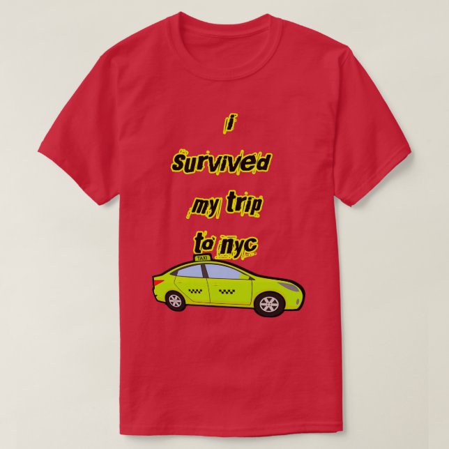 Ich überlebte meine Reise zu nyc T-Shirt (Design vorne)