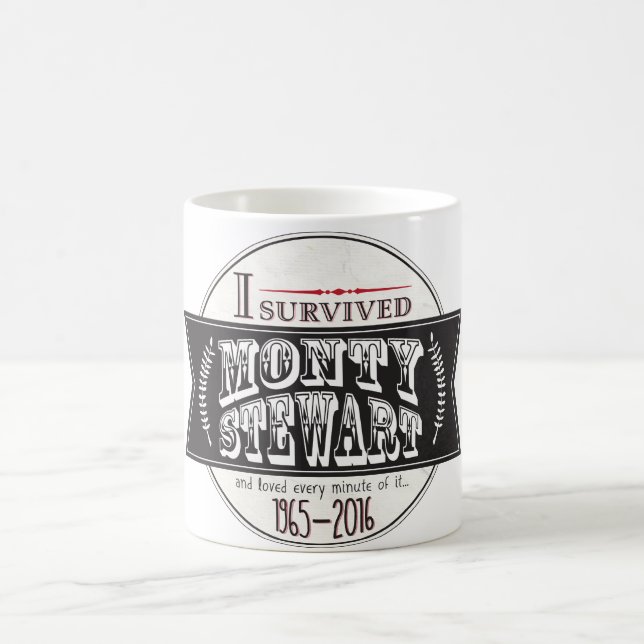 Ich überlebte Monty Stewart… Kaffeetasse (Mittel)