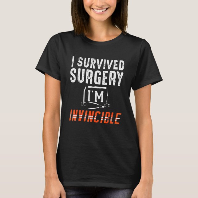 Ich überlebte Operation, ich bin unbesiegbar T-Shirt (Vorderseite)
