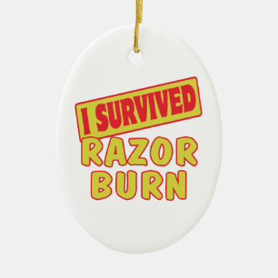 ICH ÜBERLEBTE RAZOR BURN KERAMIKORNAMENT