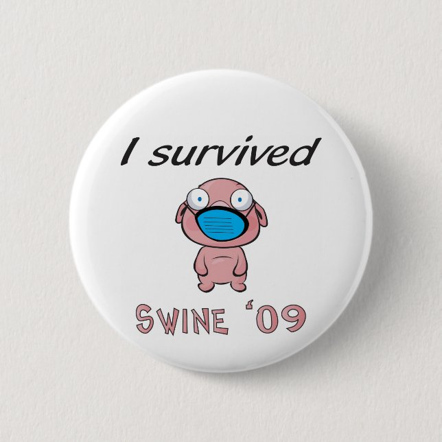 Ich überlebte Schweine '09 Button (Vorderseite)