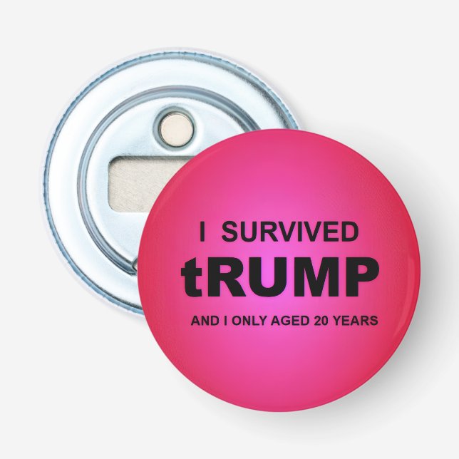 Ich überlebte tRUMP  Flaschenöffner (Vorderseite)