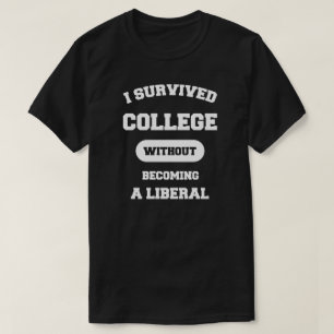Ich überlebte Uni, ohne Liberaler zu werden T-Shirt
