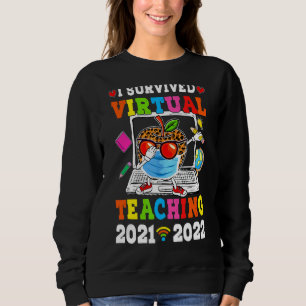 Ich überlebte virtuelles Fernunterricht 2021 Tea 2 Sweatshirt