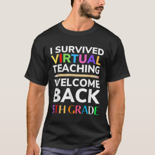 Ich überlebte virtuelles Unterrichten zurück zur S T-Shirt