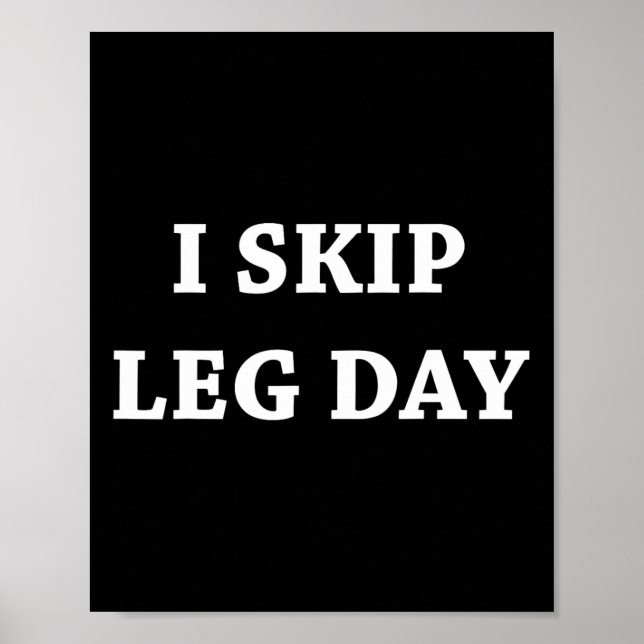 Ich überspringe Leg Day Comedy Workout Poster (Vorne)