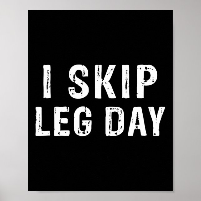 Ich überspringe Leg Day Funny Gym Workout Comedy B Poster (Vorne)