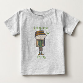 Ich überspringe Nickerchen zum Wandern Baby T-shirt