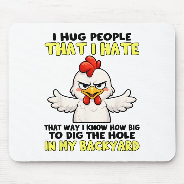 Ich Umarme Menschen, die ich hasse, damit ich weiß Mousepad (Vorne)