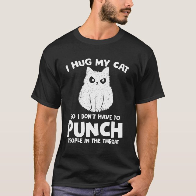 Ich umarmte meine Katze, damit ich keine Leute in  T-Shirt (Vorderseite)