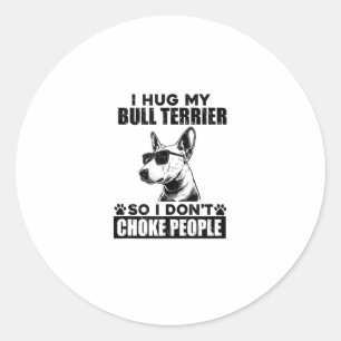 Ich umarmte meinen Bull Terrier, sodass ich Leute  Runder Aufkleber