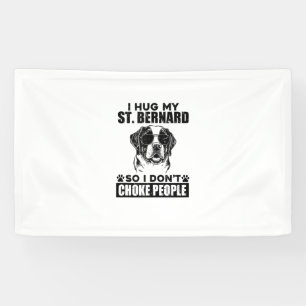 Ich umarmte meinen St. Bernard, damit ich nicht Le Banner