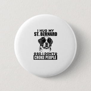 Ich umarmte meinen St. Bernard, damit ich nicht Le Button
