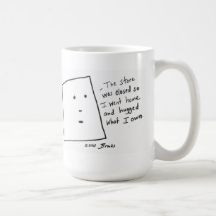 "Ich umarmte, was I" Tasse besitzen