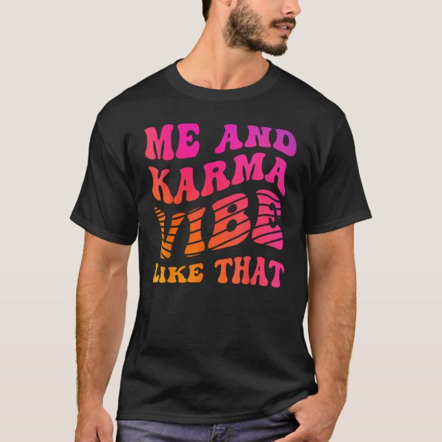 Ich und Karma Vibe wie diese Groovy Hippie Vibran T-Shirt (Vorderseite)