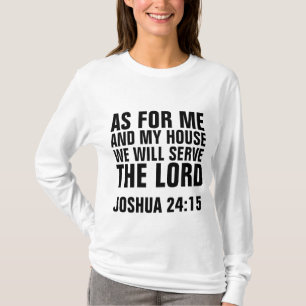 ICH UND MEIN HAUS WERDEN WIR DEN HERRN SERVIEREN,  T-Shirt