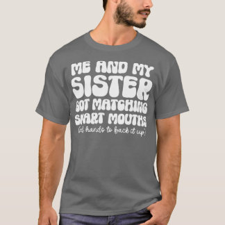 Ich und meine Schwester Got, intelligente Mäuler z T-Shirt