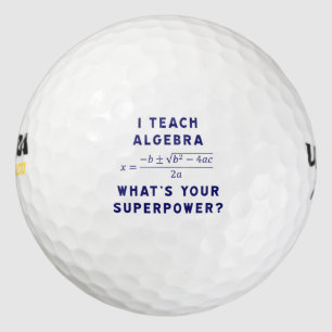 Ich unterrichte Algebra / Was ist deine Supermacht Golfball
