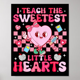 Ich unterrichte das süßeste kleine Herz Lehrer Val Poster