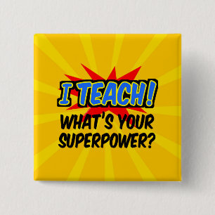 Ich unterrichte deinen Supermacht-Superhelden-Lehr Button