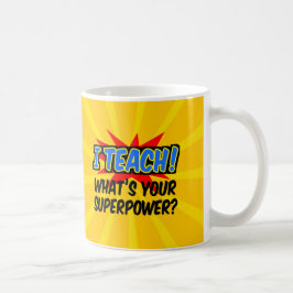 Ich unterrichte deinen Supermacht-Superhelden-Lehr Kaffeetasse