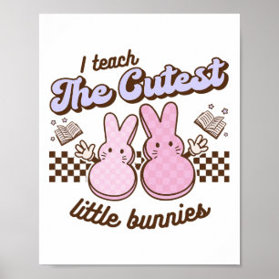 Ich unterrichte den Niedlichen kleinen Bunnies Ost Poster
