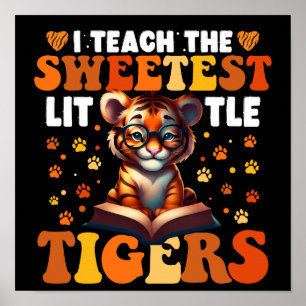 Ich unterrichte den süßesten Tigerlehrer Poster